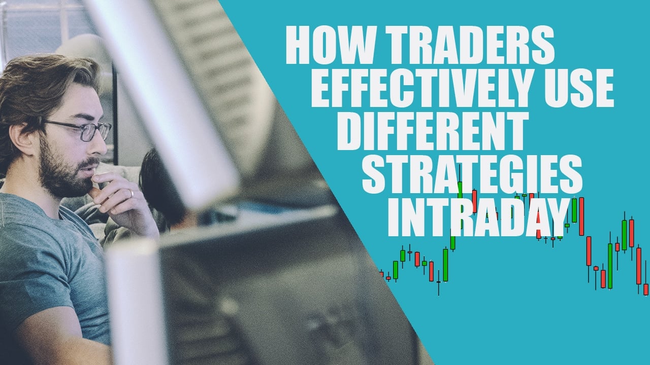 How Traders Effectively Use Different Strategies Intraday | SMB Training