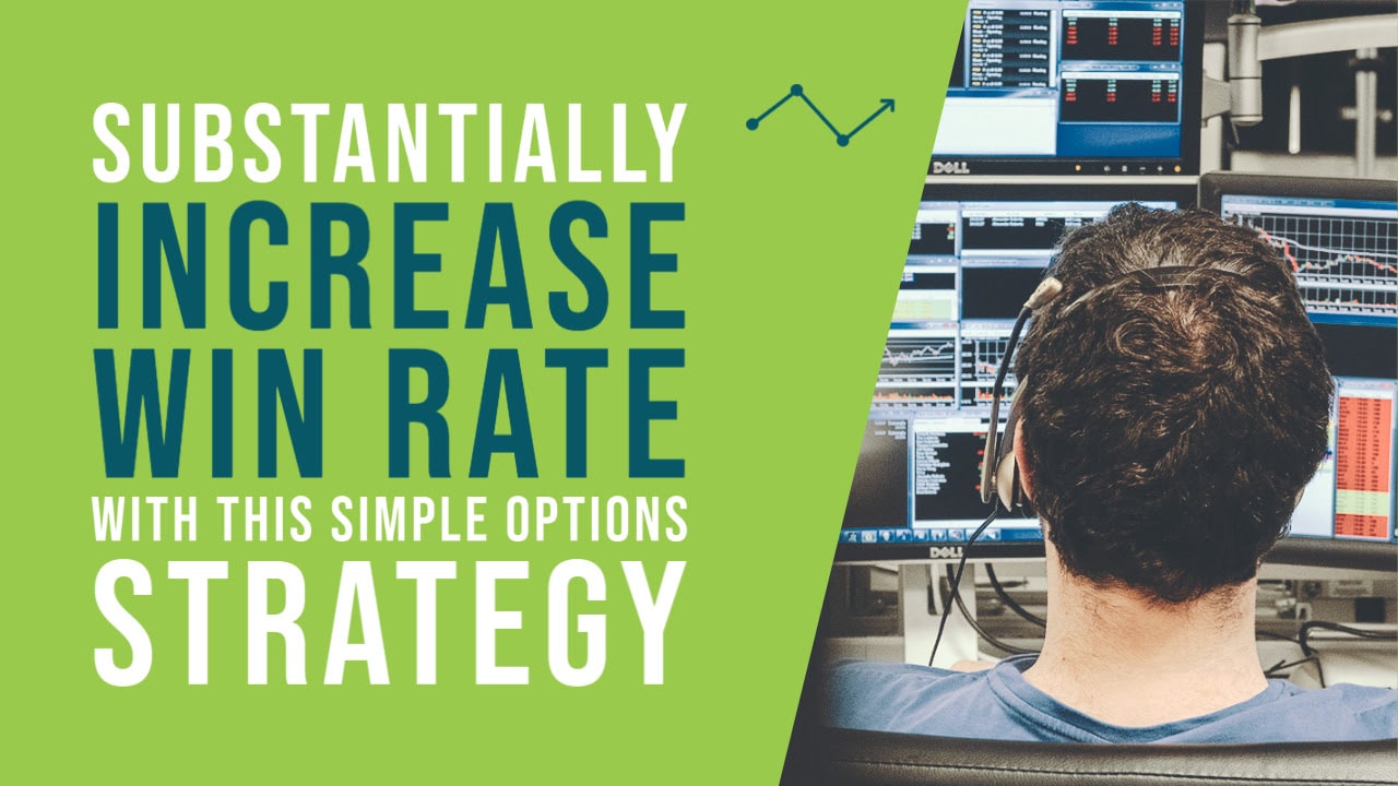 You Can Substantially Increase Your Win Rate With This Simple Options ...